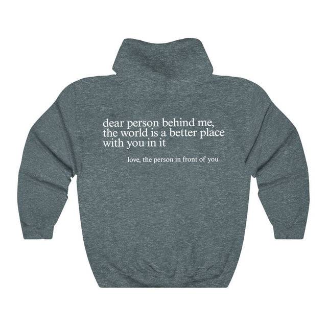 Dear Person Behind Me,the World Is A Better Place,with You In It,love,the Person In Front Of You,Women's Brushed Hoody Plain Letter Printed Kangaroo Pocket Drawstring Printed Hoodie